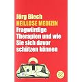 Heillose Medizin: Fragw�rdige Therapien und wie Sie sich davor sch�tzen k�nnen