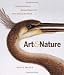 Art and Nature: Three Centuries of Natural History Art from Around the World