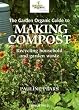 The Garden Organic Guide to Making Compost