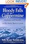 Bloody Falls of the Coppermine: Madness and Murder in the Arctic Barren Lands