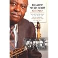 Follow Your Heart: Moving with the Giants of Jazz, Swing, and Rhythm and Blues (African American Music in Global Perspective)