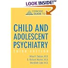 Concise Guide to Child and Adolescent Psychiatry, Third Edition (Concise Guides) by Mina K. Dulcan, D. Richard Martini, and Marybeth Lake
