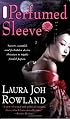 The Perfumed Sleeve: A Novel (Sano Ichiro Novels)
