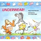 Underwear! by Mary Elise Monsell and Lynn Munsinger