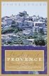 The Magic of Provence: Pleasures of Southern France