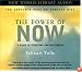The Power of Now: A Guide to Spiritual Enlightenment