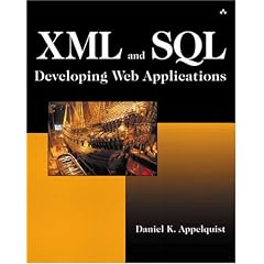 XML and SQL: Developing Web Applications