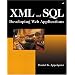 XML and SQL: Developing Web Applications