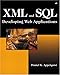 XML and SQL: Developing Web Applications