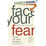 Face Your Fear: Living Courageously In A Culture Of Caution
