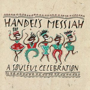 CD-Charts  Music : Handel's Messiah: A Soulful Celebration