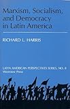 Marxism, socialism, and democracy in Latin America