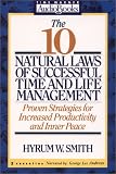 10 Natural Laws of Successful Time and Life Management