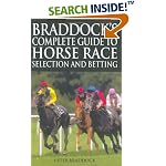 Braddock's Complete Guide to Horse Race Selection and Betting