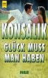 Gl�ck mu� man haben.