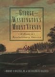 George Washington's Mount Vernon: At Home in Revolutionary America