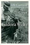 A Curtain of Green: and Other Stories