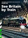 British Transport Films Collection - Vol. 2 - See Britain By Train [1952] [DVD]