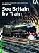 British Transport Films Collection - Vol. 2 - See Britain By Train [1952]