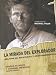 La Mirada Del Explorador/ The Explorer's Eye: Relatos de Aventuras y Descubrimientos/ Stories of Adventures and Discoveries