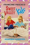 Runaway Hamster (Sweet Valley Kids)