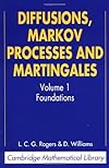 Diffusions, Markov Processes, and Martingales (Cambridge Mathematical Library)