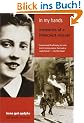 In My Hands: Memories of a Holocaust Rescuer
