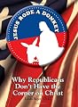 Jesus Rode A Donkey: Why Republicans Don't Have the Corner on Christ