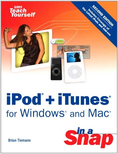 iPod + iTunes for Windows and Mac in a Snap (2nd Edition)