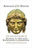 Apollos of the North: Selected Poems of George Buchanan and Arthur Johnston