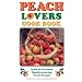Peach Lovers Cook Book (Cooking Across America Cook Book Series,)