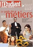 L'Etudiant, N� Hors-s�rie : Le guide des m�tiers