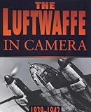 The Luftwaffe in camera 1939-1942