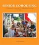 Senior Cohousing: A Community Approach to Independent Living (Senior Cohousing Handbook: A Community Approach to Independent)