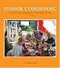 Senior Cohousing: A Community Approach to Independent Living (Senior Cohousing Handbook: A Community Approach to Independent)