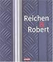 Reichen et Robert : Projets r�cents, 1993-2002