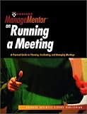 Harvard ManageMentor on Running a Meeting (Harvard ManageMentor)