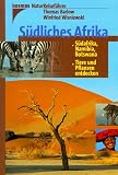 S�dliches Afrika. S�dafrika, Namibia, Botswana - Tiere und Pflanzen entdecken