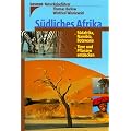 S�dliches Afrika. S�dafrika, Namibia, Botswana - Tiere und Pflanzen entdecken