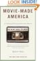 Movie-Made America: A Cultural History of American Movies