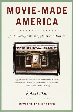 Movie-Made America: A Cultural History of American Movies