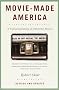 Movie-Made America: A Cultural History of American Movies