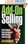 Add-On Selling: How to Squeeze Every Last Ounce of Sales Potential From Your Calls