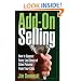 Add-On Selling: How to Squeeze Every Last Ounce of Sales Potential From Your Calls