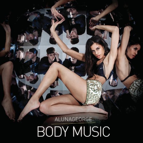 AlunaGeorge - BODY MUSIC - Zortam Music
