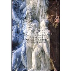 Culture et Communication : Les missions d'un grand minist�re