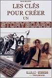 Les clefs pour cr�er un storyboard