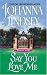 Books : Say You Love Me (Malory, No. 5)