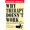 Why Therapy Doesn't Work and What You Should Do About It