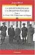 La d�faite fran�aise, un d�sastre �vitable : Tome 1, Le 16 Mai 1940, il fallait rester en Belgique